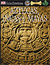 Aztecas, Incas y Mayas